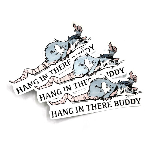 Hang in There Buddy Sticker