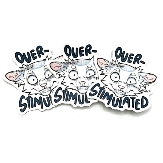 Overstimulated Sticker