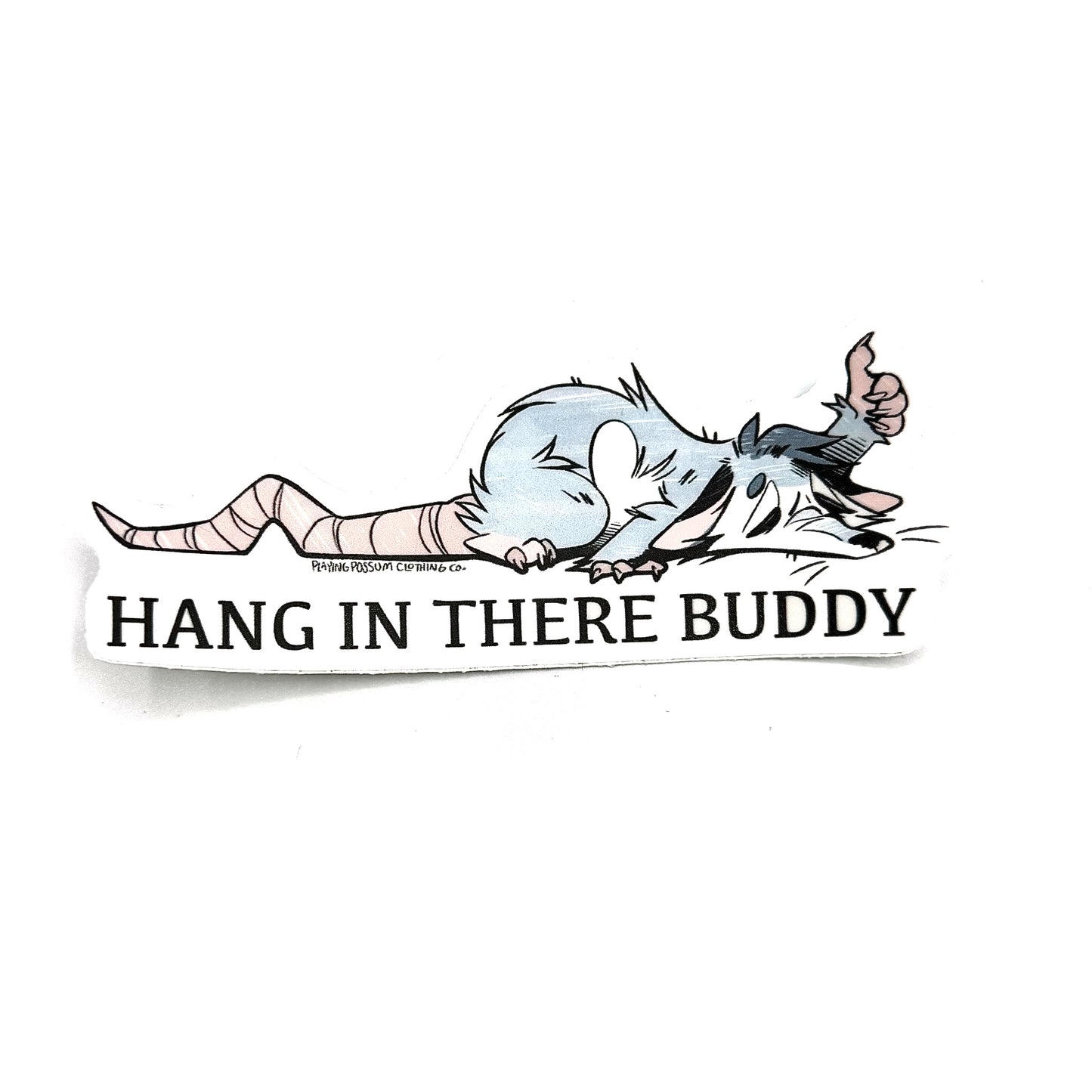 Hang in There Buddy Sticker