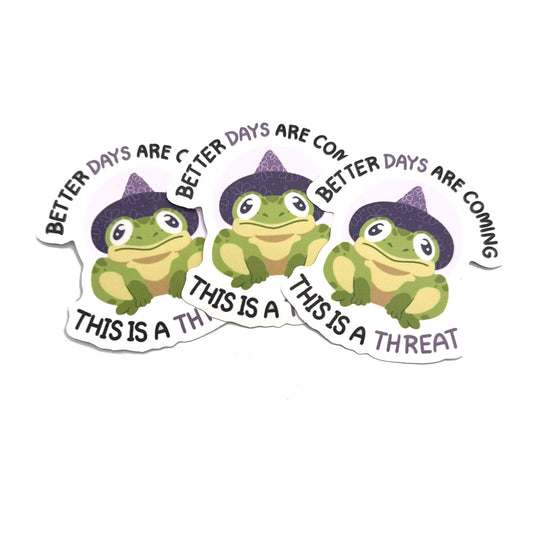 Better Days Are Coming Frog Sticker