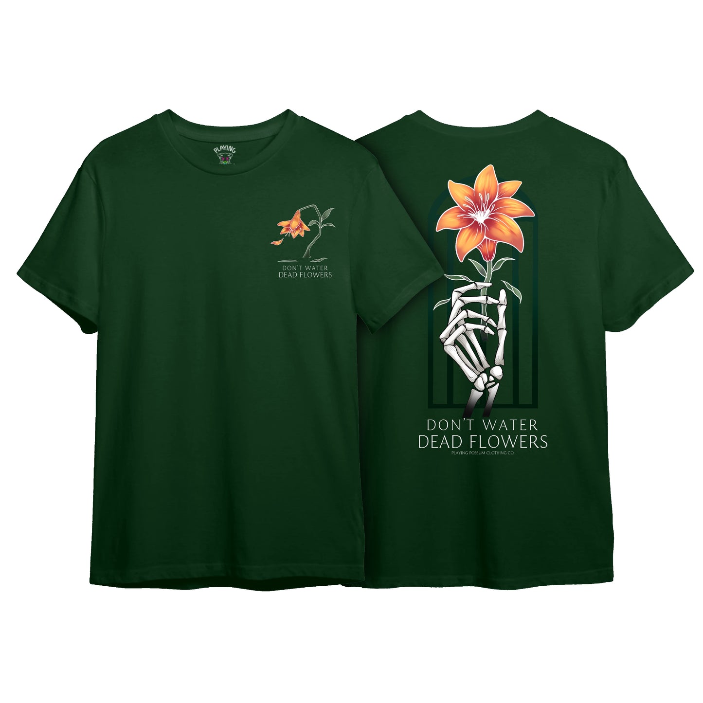 Don't Water Dead Flowers T-Shirt