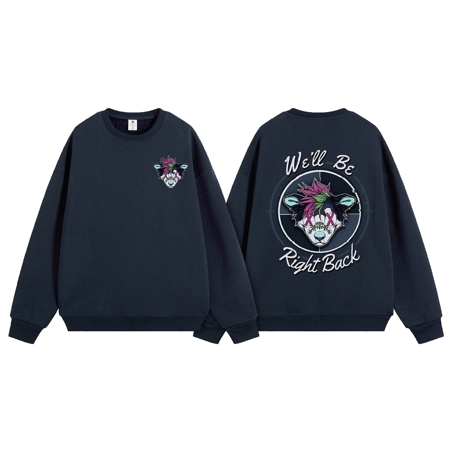 We'll Be Right Back Sweatshirt