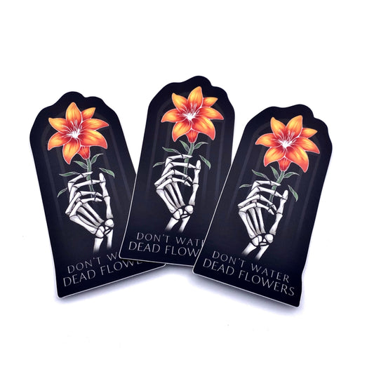 Don't Water Dead Flowers (Back) Sticker