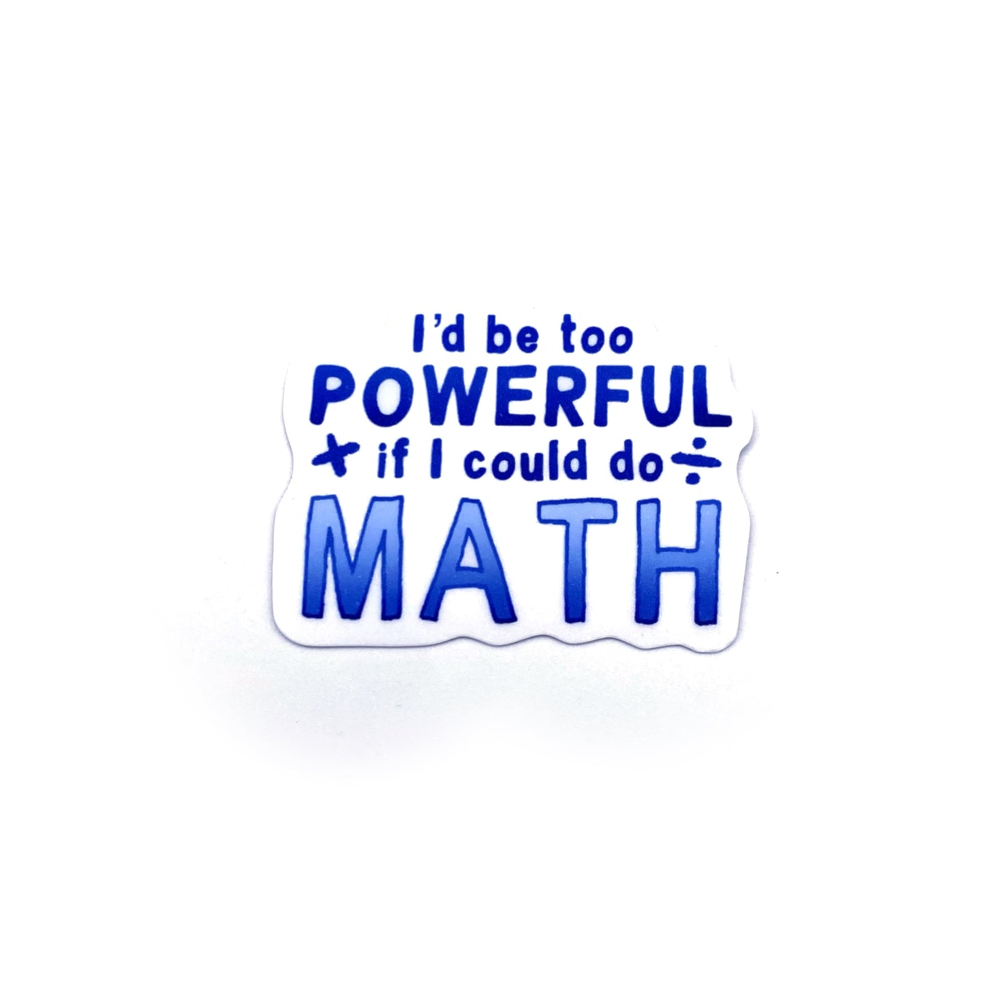 If I Could Do Math Sticker