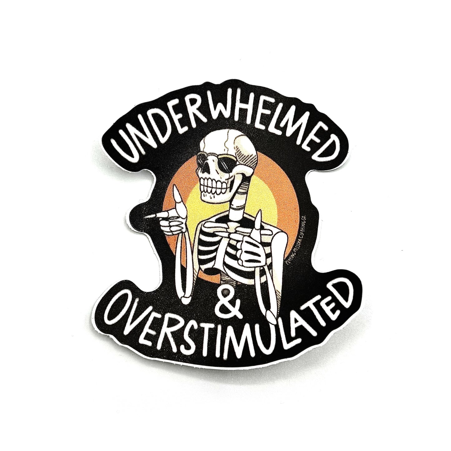 Underwhelmed and Overstimulated Sticker