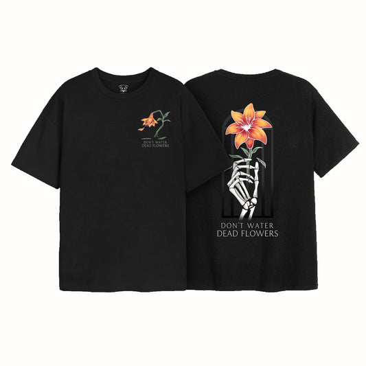Don’t Water Dead Flowers T-Shirt