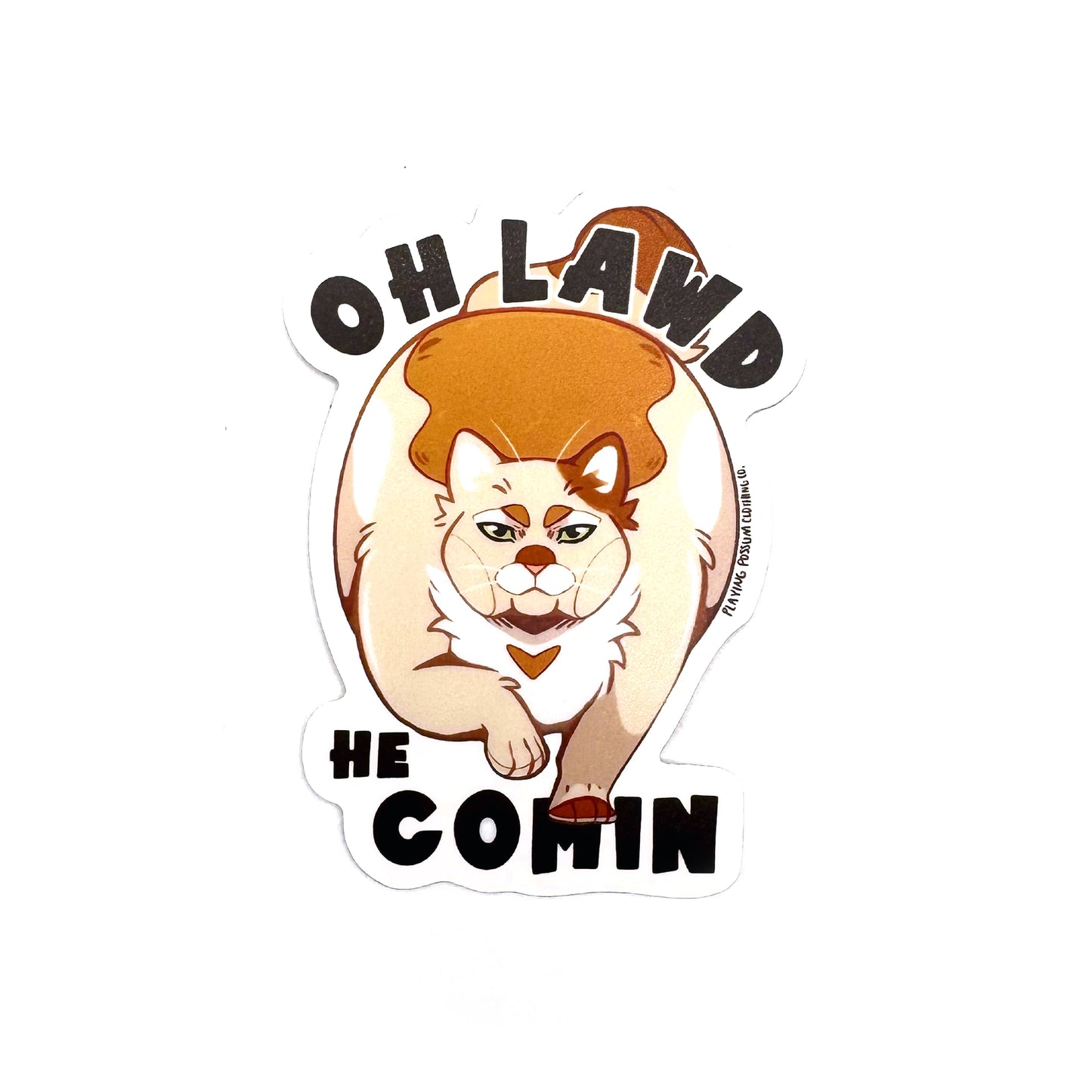 Oh Lawd He Comin Sticker