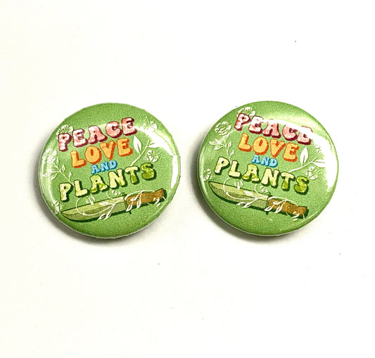 Peace, Love and Plants Button Pin