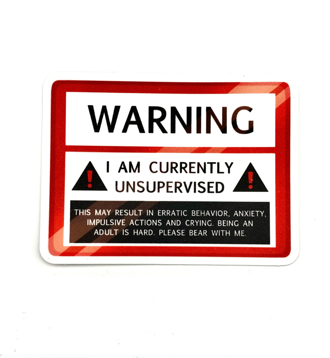 WARNING: I am Unsupervised Sticker – Playing Possum Clothing Co.